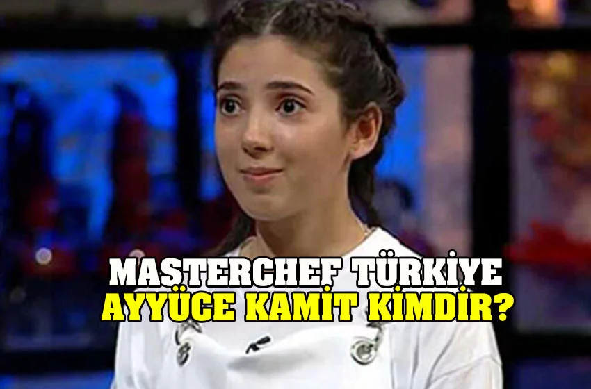Masterchef Türkiye Ayyüce Kamit Kimdir?